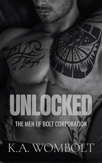 Unlocked - De mannen van Bolt Corporation, #3