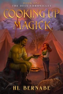 Cooking Up Magick - The Dell Chronicles, #1