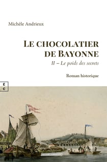 Le chocolatier de Bayonne - II – Le poids des secrets