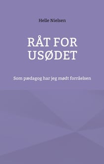 Råt for usødet - Som pædagog har jeg mødt forråelsen