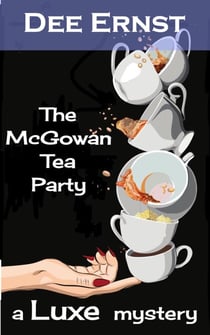 The McGowan Tea Party - The Luxe Mysteries, #1