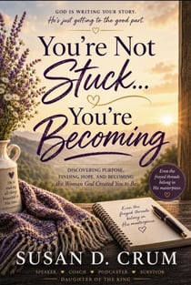 You're Not Stuck ... You're Becoming