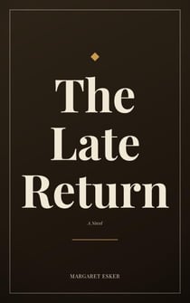 The Late Return