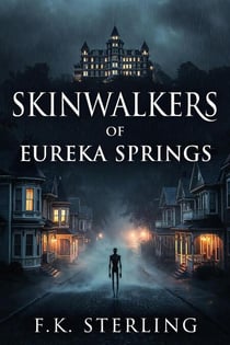 Skinwalkers of Eureka Springs