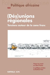 Politique africaine n°180 - (Dés)unions régionales