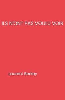 Ils n'ont pas voulu voir - Roman
