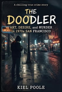 The Doodler: Art, Desire, and Murder in 1970s San Francisco