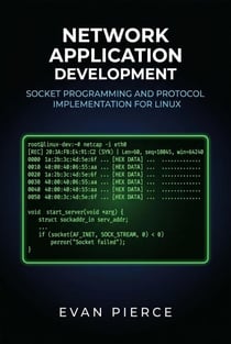 Network Application Development: Socket Programming and Protocol Implementation for Linux
