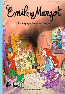 Émile et Margot, Tome 04 - Le voyage dans le temps