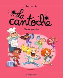 La cantoche, Tome 11 - Show patate