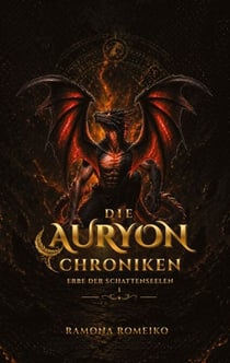 Die AURYON-CHRONIKEN - Das Erbe der Schattenseelen