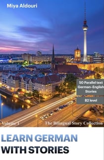 Learn German with Stories Volume 1 - The bilingual story collection, #1
