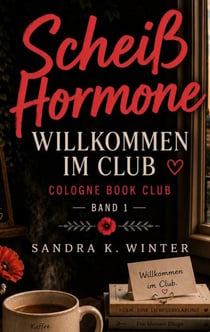 Scheiß Hormone! - Cologne Book Club Band 1