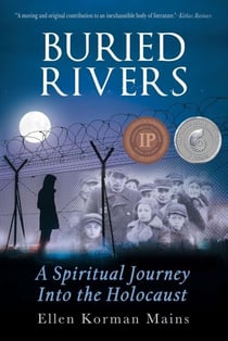 Buried Rivers: A Spiritual Journey into the Holocaust