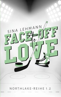Face-off to Love - NORTHLAKE-REIHE 1.2