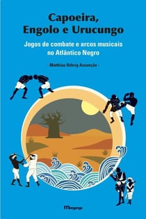 Capoeira, Engolo e Urucungo