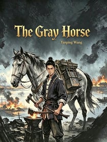 The Gray Horse - 东乡演义, #1