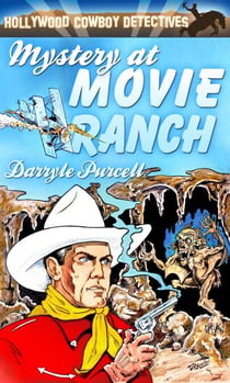Mystery at Movie Ranch - Hollywood Cowboy Detectives