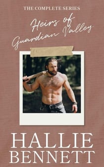 Heirs of Guardian Valley: The Complete Series - Hallie Bennett Collections