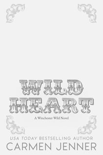 Wild Heart - Winchester Wild, #3