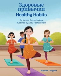 Healthy Habits (Russian-English) - Language Lizard Bilingual Explore