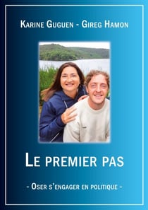 Le premier pas - Oser s'engager en politique