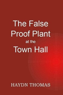 The False Proof Plant at the Town Hall, 12th edition