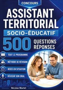 Concours assistant territorial socio-éducatif - 500 questions-réponses