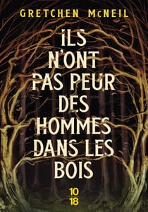 Ils n'ont pas peur des hommes dans les bois