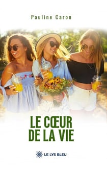 Le cœur de la vie