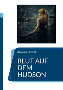 Blut auf dem Hudson