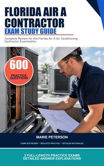 Florida Air A Contractor Exam Study Guide - Complete Review for the Florida Air A Air Conditioning Contractor Examination