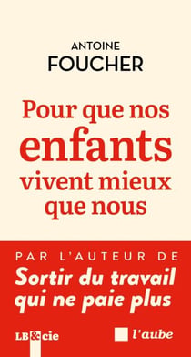 Pour que nos enfants vivent mieux que nous