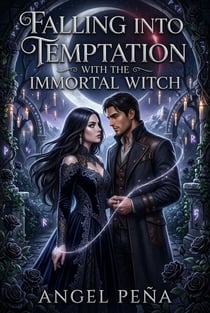 Falling Into Temptation With the Immortal Witch