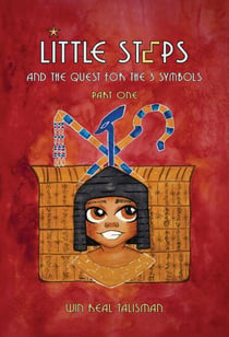 Little Steps &amp; The Quest for the 3 Symbols - The Quest for the 3 Symbols, #1