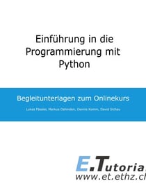Einführung in die Programmierung mit Python - Begleitunterlagen zum Onlinekurs