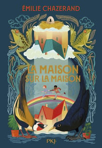 La Maison sur la maison - Tome 02