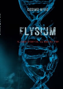 Elysium - Il loro segreto, la nostra fine
