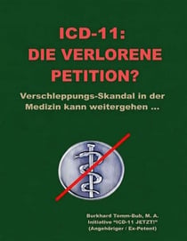 ICD-11: Die verlorene Petition? - -Verschleppungs-Skandal in der Medizin kann weitergehen ...-