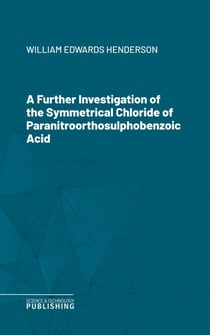 A Further Investigation of the Symmetrical Chloride of Paranitroorthosulphobenzoic Acid