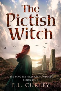 The Pictish Witch - The Macbethad Chronicles, #1