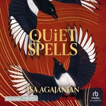 Quiet Spells - Les sorts de la vie et de la mort 2/2