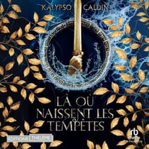 Là où naissent les tempêtes