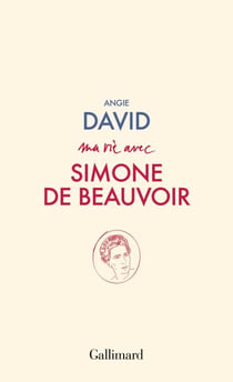 Ma vie avec Simone de Beauvoir