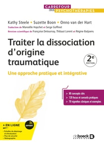 Traiter la dissociation d'origine traumatique - Une approche pratique et intégrative