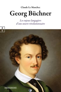 Georg Büchner - Les enjeux langagiers d’une œuvre révolutionnaire