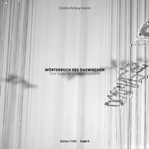 Wörterbuch des Dazwischen - Eine Sprache/Raum-Installation