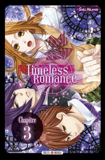 Timeless Romance - Chapitre 03