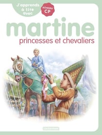 J'apprends à lire avec Martine (Tome 12) - Martine princesses et chevaliers