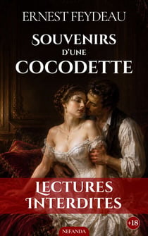 Souvenirs d’une cocodette - Confessions galantes d’une courtisane du Second Empire